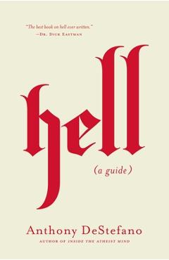 Poza produsului Hell: A Guide - Anthony Destefano