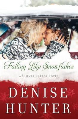 Falling Like Snowflakes - Denise Hunter