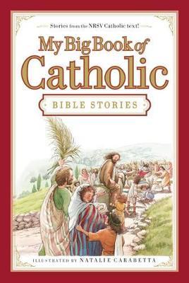 My Big Book of Catholic Bible Stories - Thomas Nelson