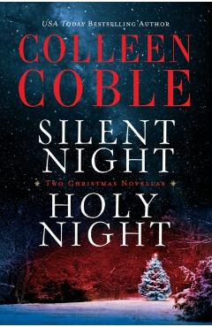 Silent Night, Holy Night: A Colleen Coble Christmas Collection - Colleen Coble