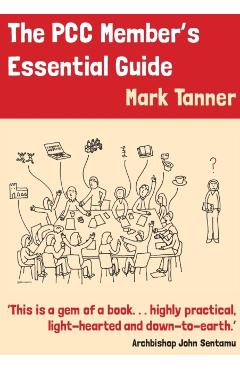 The PCC Members Essential Guide - Mark Tanner