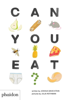 Can You Eat? - Joshua David Stein