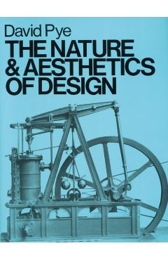 The Nature & Aesthetics of Design - David Pye
