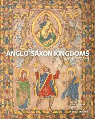 Anglo-Saxon Kingdoms - Claire Breay