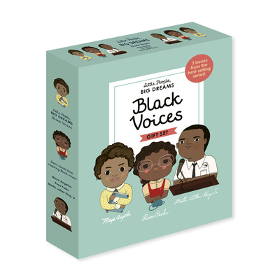 Little People, Big Dreams: Black Voices: 3 Books from the Best-Selling Series! Maya Angelou - Rosa Parks - Martin Luther King Jr. - Maria Isabel Sanchez Vegara