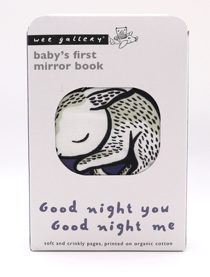 Good Night You, Good Night Me: Baby's First Mirror Book - Soft and Crinkly Pages, Printed on Organic Cotton - Surya Sajnani