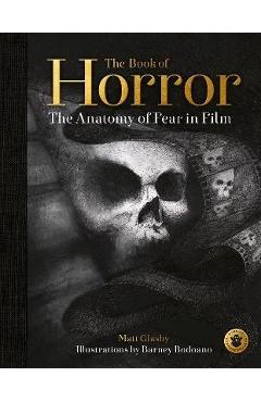 Poza produsului The Book of Horror: The Anatomy of Fear in Film - Matt Glasby