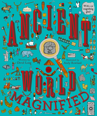 Ancient World Magnified: With a 3x Magnifying Glass! - David Long