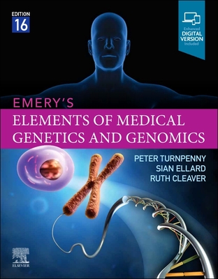 Emery's Elements of Medical Genetics and Genomics - Peter D. Turnpenny