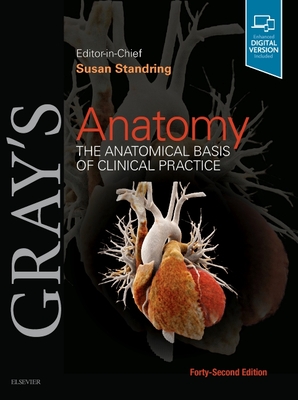 Gray's Anatomy: The Anatomical Basis of Clinical Practice - Susan Standring