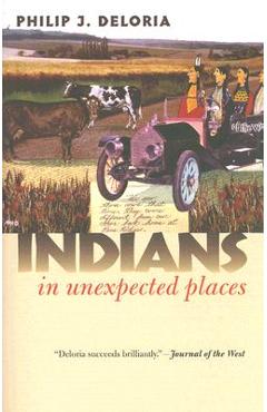 Poza produsului Indians in Unexpected Places - Philip J. Deloria