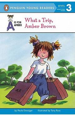 Coperta cărții 'What a Trip, Amber Brown - Paula Danziger'