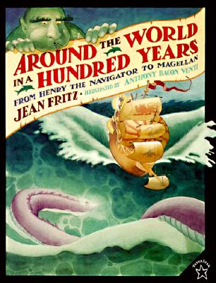 Around the World in a Hundred Years: From Henry the Navigator to Magellan - Jean Fritz