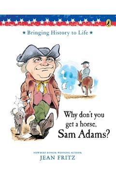 Coperta cărții 'Why Don't You Get a Horse, Sam Adams? - Jean Fritz'