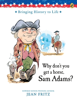 Coperta cărții 'Why Don't You Get a Horse, Sam Adams? - Jean Fritz'