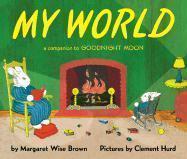 My World - Margaret Wise Brown