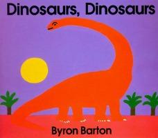 Dinosaurs, Dinosaurs - Byron Barton