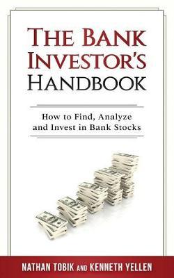 The Bank Investor's Handbook - Kenneth J. Yellen