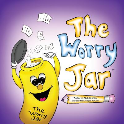 The Worry Jar - Michelle White