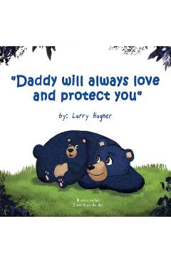 Coperta cărții 'Daddy Will Always Love and Protect You - Oliver Kryzz Bundoc'