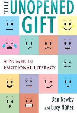 The Unopened Gift: A Primer in Emotional Literacy - Dan Newby