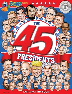 The 45 Presidents - Toni Steedman-zelickson