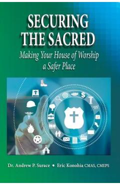 Coperta cărții 'Securing the Sacred: Making Your House of Worship a Safer Place - Andrew P. Surace'