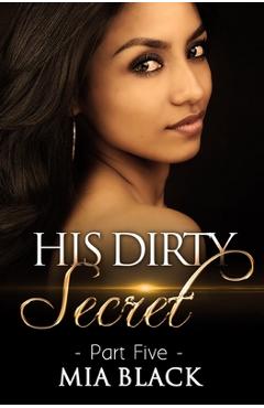 Coperta cărții 'His Dirty Secret 5 - Mia Black'