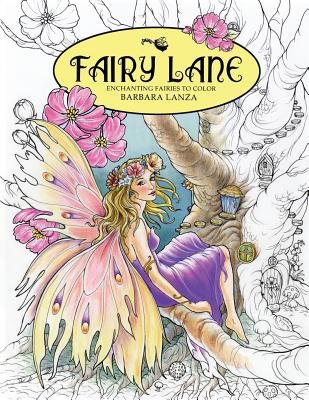 Fairy Lane: Enchanting Fairies to Color - Barbara Lanza