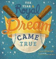 The Year A Royal Dream Came True - Jason Sivewright