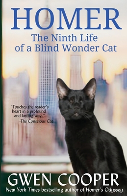 Homer: The Ninth Life of a Blind Wonder Cat - Gwen Cooper