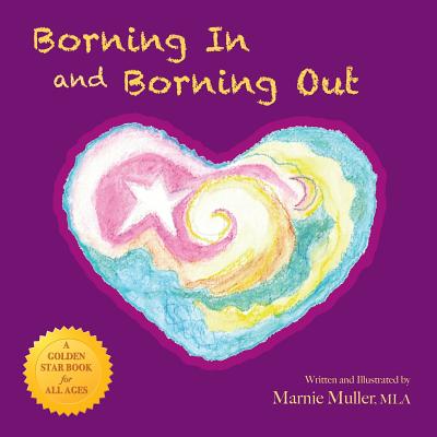 Borning In and Borning Out - Mla Marnie Muller