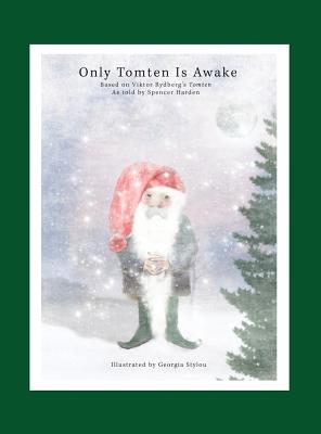 Only Tomten Is Awake - Viktor Rydberg
