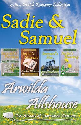Amish Romance: Sadie and Samuel Collection (4 in 1 Book Boxed Set): The Amish of Lawrence County, PA - Arwilda Allshouse