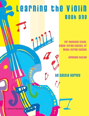 Learning the Violin, Book One: Expanded Edition - Cassia Harvey