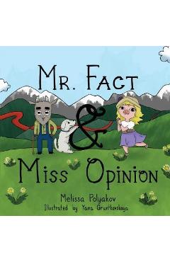 Coperta cărții 'Mr. Fact & Miss Opinion - Yana Gruntkovskaya'