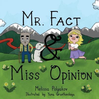 Mr. Fact & Miss Opinion - Yana Gruntkovskaya