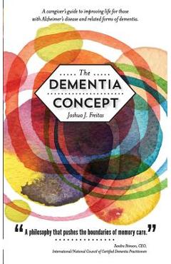 Coperta cărții 'The Dementia Concept - Joshua J. Freitas'