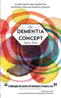 The Dementia Concept - Joshua J. Freitas