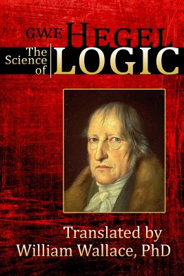 The Science of Logic - William Wallace