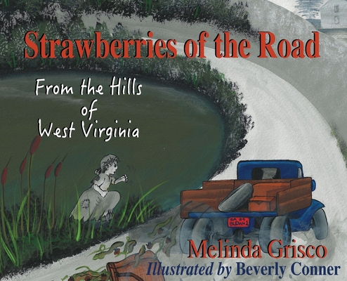 Strawberries Of The Road - Melinda Grisco