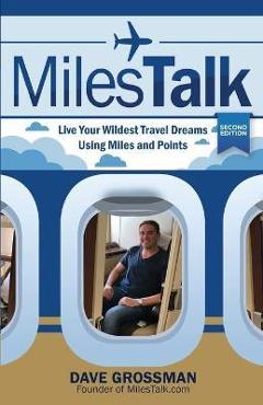 Coperta cărții 'Milestalk: Live Your Wildest Dreams Using Miles and Points - Dave Grossman'