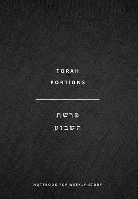 Torah Portions Notebook: A Notebook for Weekly Study - John Diffenderfer
