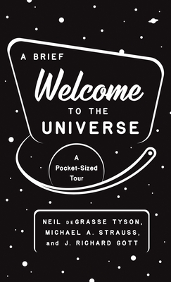 A Brief Welcome to the Universe: A Pocket-Sized Tour - Neil Degrasse Tyson