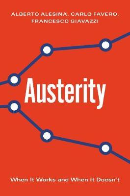 Austerity: When It Works and When It Doesn't - Alberto Alesina