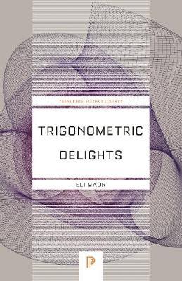 Trigonometric Delights - Eli Maor