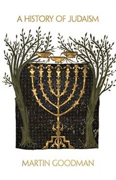 A History of Judaism - Martin Goodman