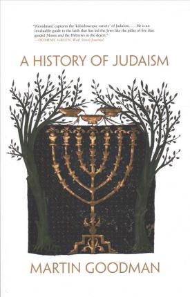 A History of Judaism - Martin Goodman