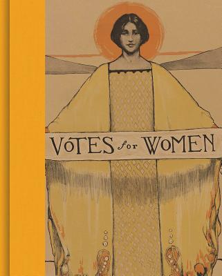 Votes for Women: A Portrait of Persistence - Kate Clarke Lemay