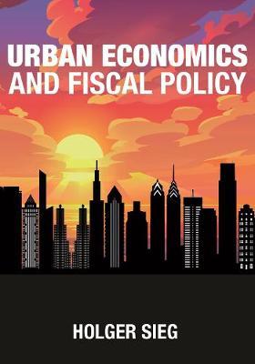 Urban Economics and Fiscal Policy - Holger Sieg